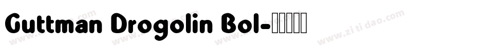 Guttman Drogolin Bol字体转换
